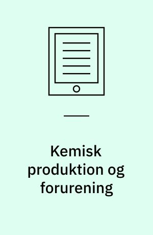 Kemisk produktion og forurening