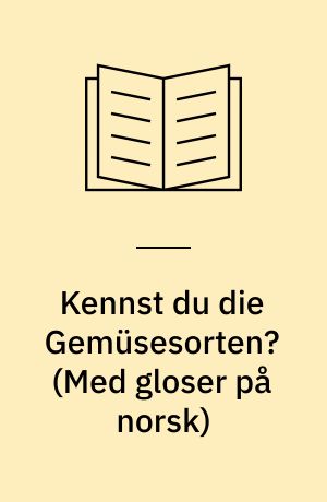 Kennst du die Gemüsesorten?