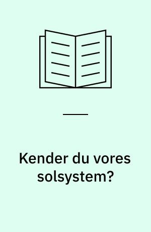 Kender du vores solsystem?