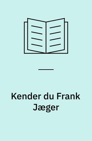 Kender du Frank Jæger