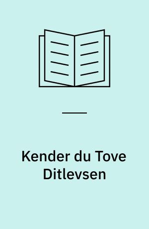 Kender du Tove Ditlevsen