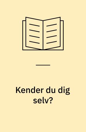 Kender du dig selv?