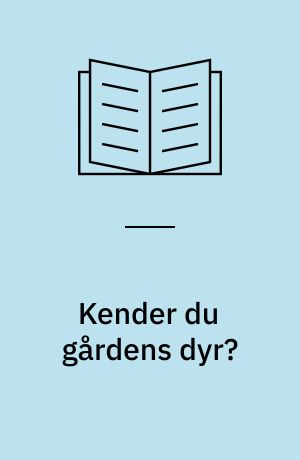 Kender du gårdens dyr?
