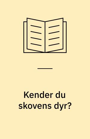 Kender du skovens dyr?