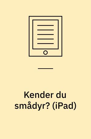 Kender du smådyr?