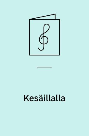 Kesäillalla : (Finland)