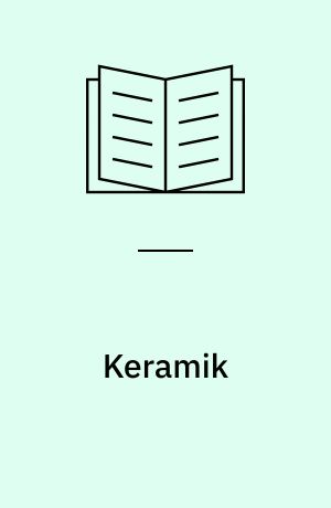 Keramik : et Udvalg af Arbejder
