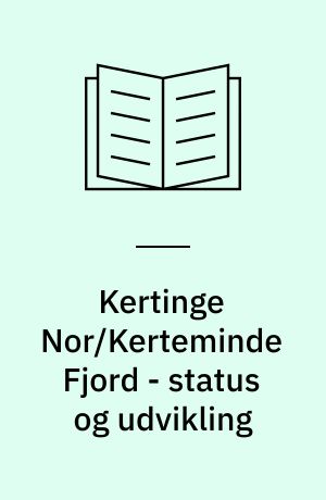 Kertinge Nor/Kerteminde Fjord - status og udvikling