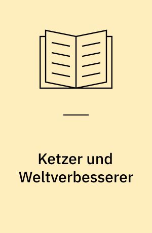 Ketzer und Weltverbesserer : Zwei Beiträge zur Geschichte Südosteuropas im 13. und 15. Jahrhundert
