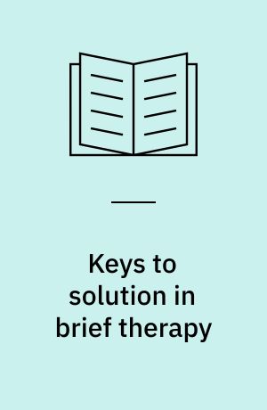Keys to solution in brief therapy