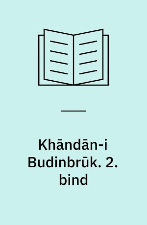 Khāndān-i Budinbrūk. 2. bind