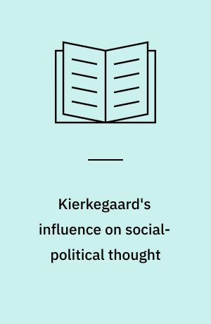 Kierkegaard's influence on social-political thought