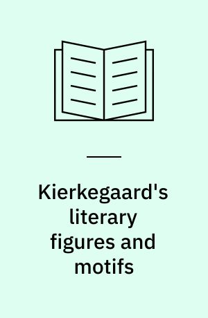 Kierkegaard's literary figures and motifs
