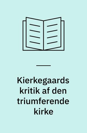 Kierkegaards kritik af den triumferende kirke