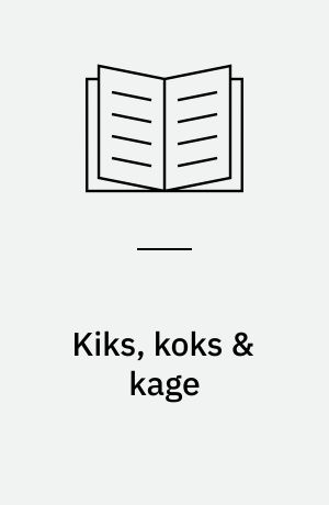 Kiks, koks & kage