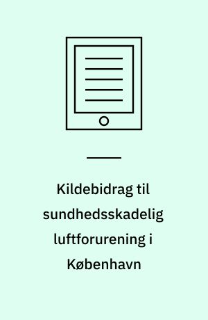 Kildebidrag til sundhedsskadelig luftforurening i København