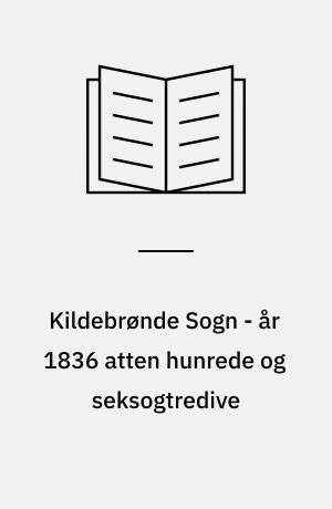 Kildebrønde Sogn - år 1836 atten hunrede og seksogtredive