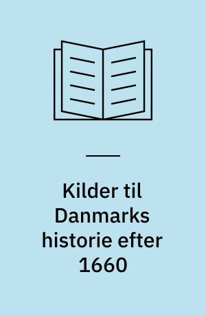 Kilder til Danmarks historie efter 1660