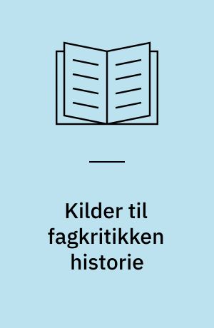 Kilder til fagkritikken historie