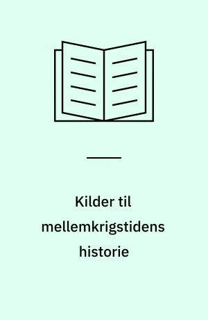 Kilder til mellemkrigstidens historie