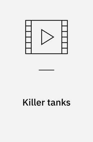 Killer tanks : fighting the iron fist