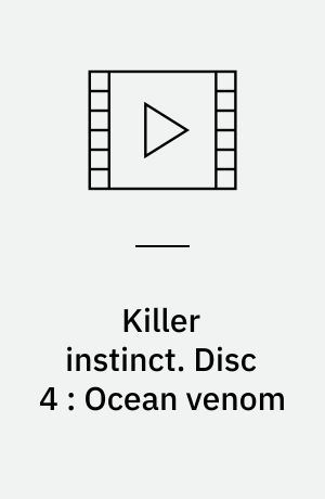 Killer instinct. Disc 4 : Ocean venom (Stor skrift)
