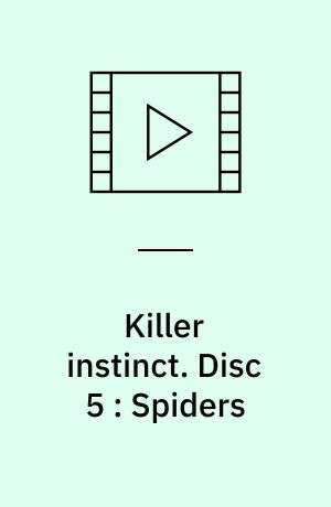 Killer instinct. Disc 5 : Spiders (Stor skrift)
