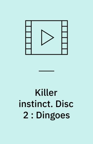 Killer instinct. Disc 2 : Dingoes (Stor skrift)