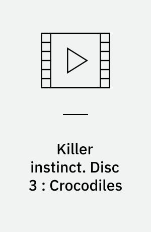 Killer instinct. Disc 3 : Crocodiles (Stor skrift)