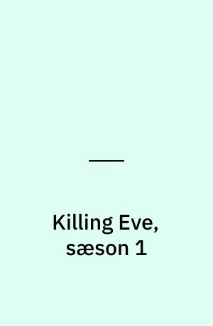 Killing Eve, sæson 1