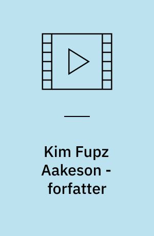 Kim Fupz Aakeson - forfatter