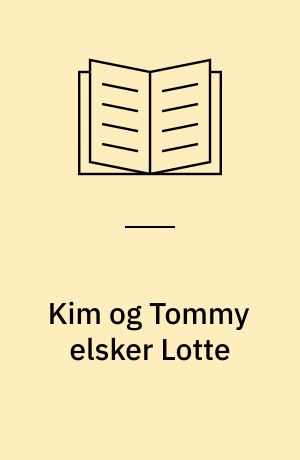 Kim og Tommy elsker Lotte