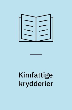 Kimfattige krydderier : behov og behandlingsmuligheder