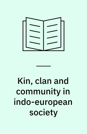 Kin, clan and community in indo-european society