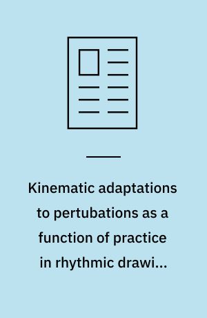 Kinematic adaptations to pertubations as a function of practice in rhythmic drawing movements