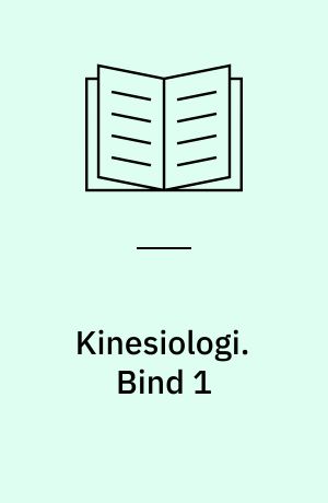 Kinesiologi : temakompendier. Bind 1