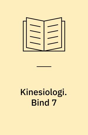 Kinesiologi : temakompendier. Bind 7