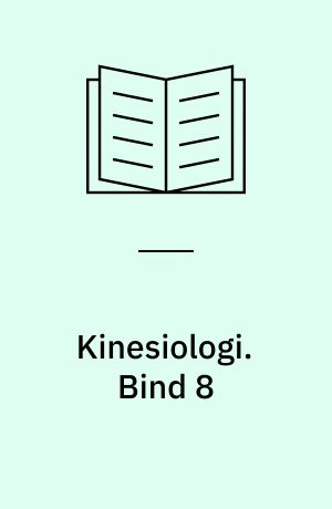 Kinesiologi : temakompendier. Bind 8