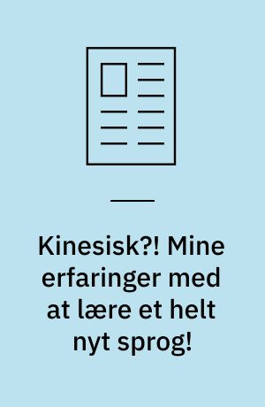 Kinesisk?! Mine erfaringer med at lære et helt nyt sprog!