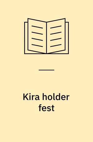 Kira holder fest