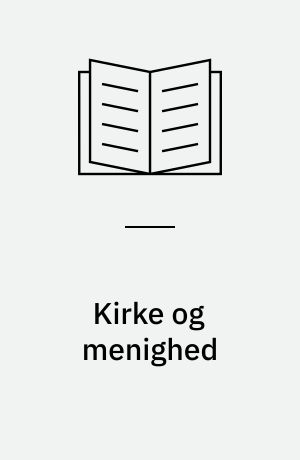 Kirke og menighed : emnehefte