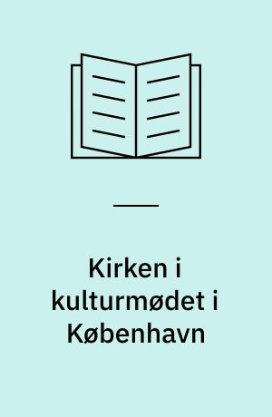 Kirken i kulturmødet i København