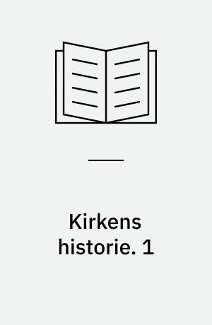 Kirkens historie. 1