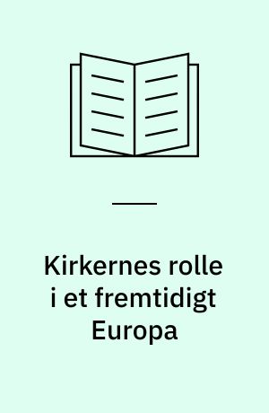 Kirkernes rolle i et fremtidigt Europa