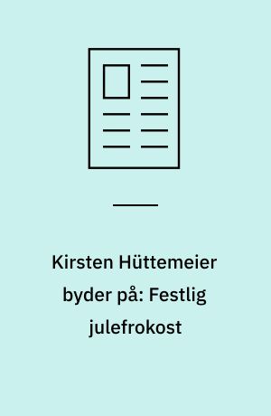 Kirsten Hüttemeier byder på: Festlig julefrokost