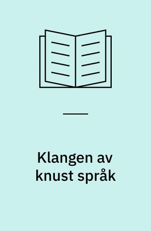 Klangen av knust språk : Cecilie Løveids prosa og lyrikk