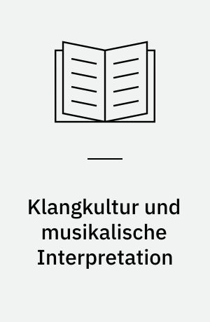 Klangkultur und musikalische Interpretation : italienische Dirigenten im 20. Jahrhundert