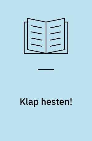 Klap hesten!