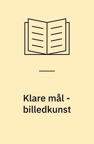 Klare mål - billedkunst