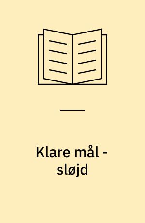 Klare mål - sløjd